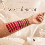 Oplenza Opulent Longwear Matte swatches on a wet arm, waterproof test. 
Shades: 51 Rouge Royale, 44 Veil, 41 Terra, 40 Solace, 38 Whisper, 37 Pice, 31 Mauve Luxe, 30 Bloom, 28 Bliss, 22 Power, 21 Fever, 20 Flair, 19 Reign, 19 Diva, 15 Lush, 11 Marron, 09 Charm,  08 Serene, 07 Muse, 04 Dune, 02 Poise,
03 Sable, 06 Roselle, 39 Praline, 45 Corail, 46 Petale, 47 Velours, 49 Ember, 50 Amour.